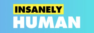 Insanely Human Podcast